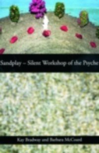 Sandplay: Silent Workshop of the Psyche