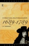 International Relations in Europe, 1689-1789