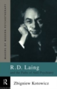 R.D. Laing and the Paths of Anti-Psychiatry