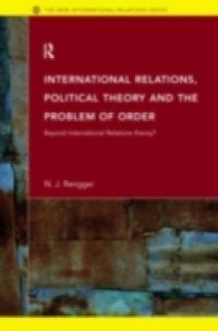 International Relations, Political Theory and the Problem of Order