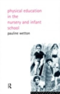 Physical Education in Nursery and Infant Schools