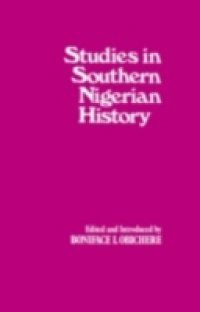 Studies in Southern Nigerian History