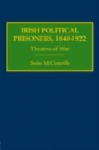 Irish Political Prisoners 1848-1922
