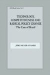 Technology, Competitiveness and Radical Policy Change