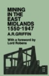 Mining in the East Midlands 1550-1947