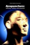 Acupuncture: Efficacy, Safety and Practice