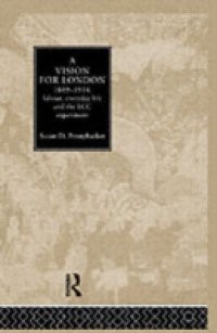 Vision for London, 1889-1914