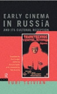 Early Cinema in Russia and its Cultural Reception