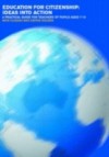 Education for Citizenship: Ideas into Action