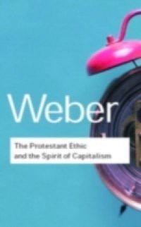 Protestant Ethics and the Spirit of Capitalism