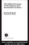 Political Economy of Development and Environment in Korea