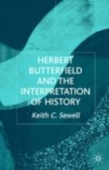 Herbert Butterfield and the Interpretation of History