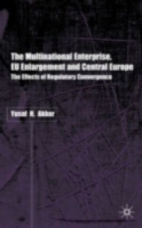 Multinational Enterprise, EU Enlargement and Central Europe