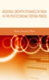 Regional Growth Dynamics in India in the Post-Economic Reform Period