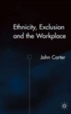 Ethnicity, Exclusion and the Workplace