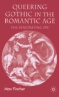 Queering Gothic in the Romantic Age