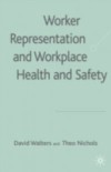 Worker Representation and Workplace Health and Safety