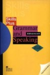 Skills Plus Grammar and Speaking Advanced