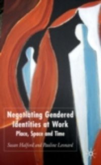 Negotiating Gendered Identities at Work