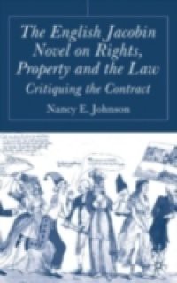 English Jacobin Novel on Rights, Property and the Law