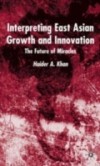 Interpreting East Asian Growth and Innovation