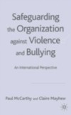 Safeguarding the Organization Against Violence and Bullying