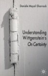 Understanding Wittgenstein's On Certainty
