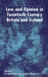 Law and Opinion in Twentieth-Century Britain and Ireland