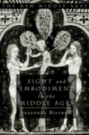 Sight And Embodiment In The Middle Ages