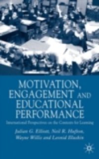 Motivation, Engagement and Educational Performance