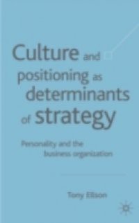 Culture and Positioning as Determinants of Strategy