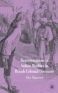 Representations of Indian Muslims in British Colonial Discourse