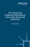 Cultural and Intellectual Rebuilding of France after the Second World War
