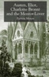 Austen, Eliot, Charlotte Bronte and the Mentor-Lover