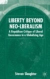 Liberty Beyond Neo-Liberalism