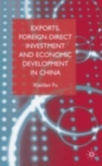 Exports, Foreign Direct Investment and Economic Development in China