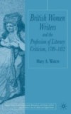 British Women Writers and the Profession of Literary Criticism, 1789-1832
