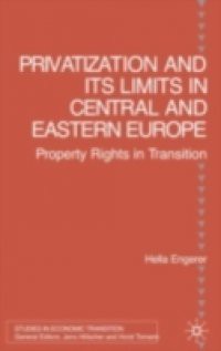 Privatisation and Its Limits in Central and Eastern Europe