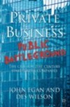 Private Business-Public Battleground