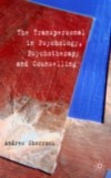 Transpersonal in Psychology, Psychotherapy and Counselling