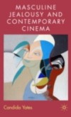 Masculine Jealousy and Contemporary Cinema