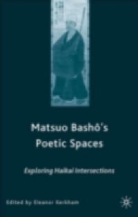 Matsuo BashA''s Poetic Spaces