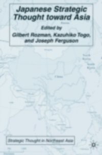 Japanese Strategic Thought toward Asia