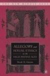 Allegory and Sexual Ethics in the High Middle Ages