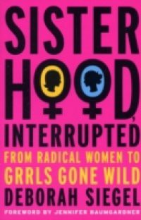 Sisterhood, Interrupted