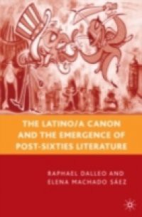 Latino/a Canon and the Emergence of Post-Sixties Literature