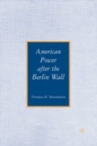 American Power after the Berlin Wall