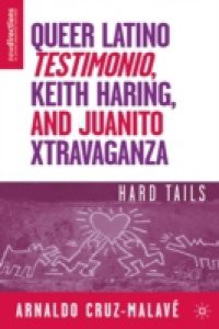 Queer Latino Testimonio, Keith Haring, and Juanito Xtravaganza