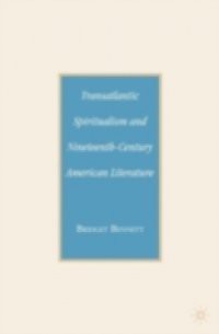 Transatlantic Spiritualism and Nineteenth-Century American Literature