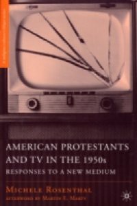 American Protestants and TV in the 1950s